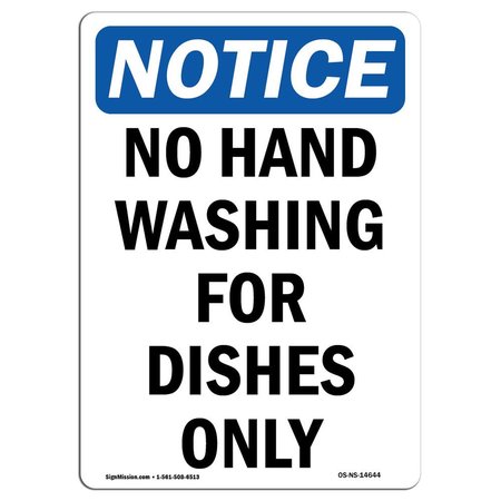 SIGNMISSION OSHA Notice Sign, No Hand Washing For Dishes Only, 14in X 10in Decal, 10" W, 14" L, Portrait OS-NS-D-1014-V-14644